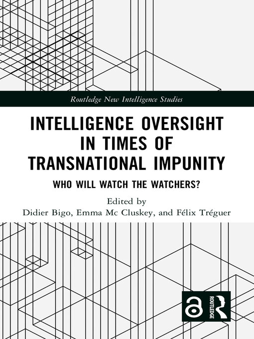 Title details for Intelligence Oversight in Times of Transnational Impunity by Didier Bigo - Available